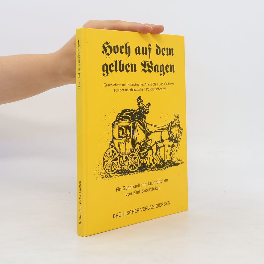 Karl Brodhäcker Hoch auf dem gelben Wagen