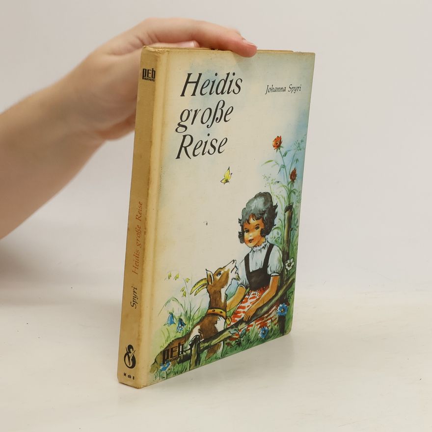 Johanna Spyri Heidis große Reise