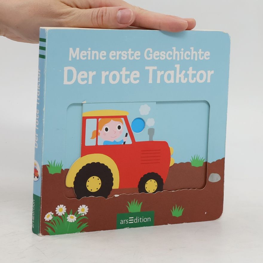 Nathalie Choux Meine erste Geschichte - der rote Traktor
