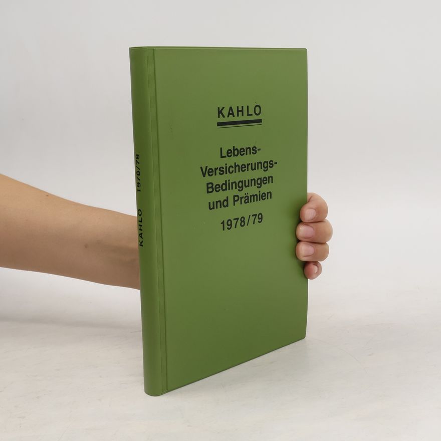 Autorenkollektiv Kahlo. Lebens-Versicherungs-Bedingungen und Prämien 1978/79