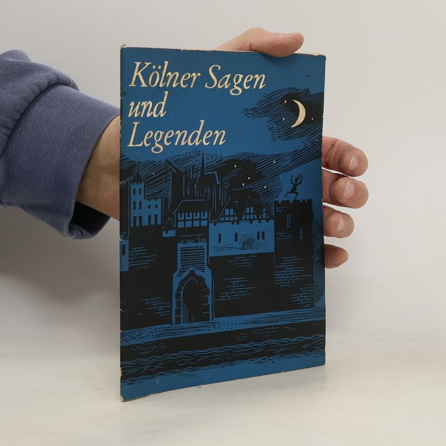 Kolektiv autorů Kölner Sagen und Legenden