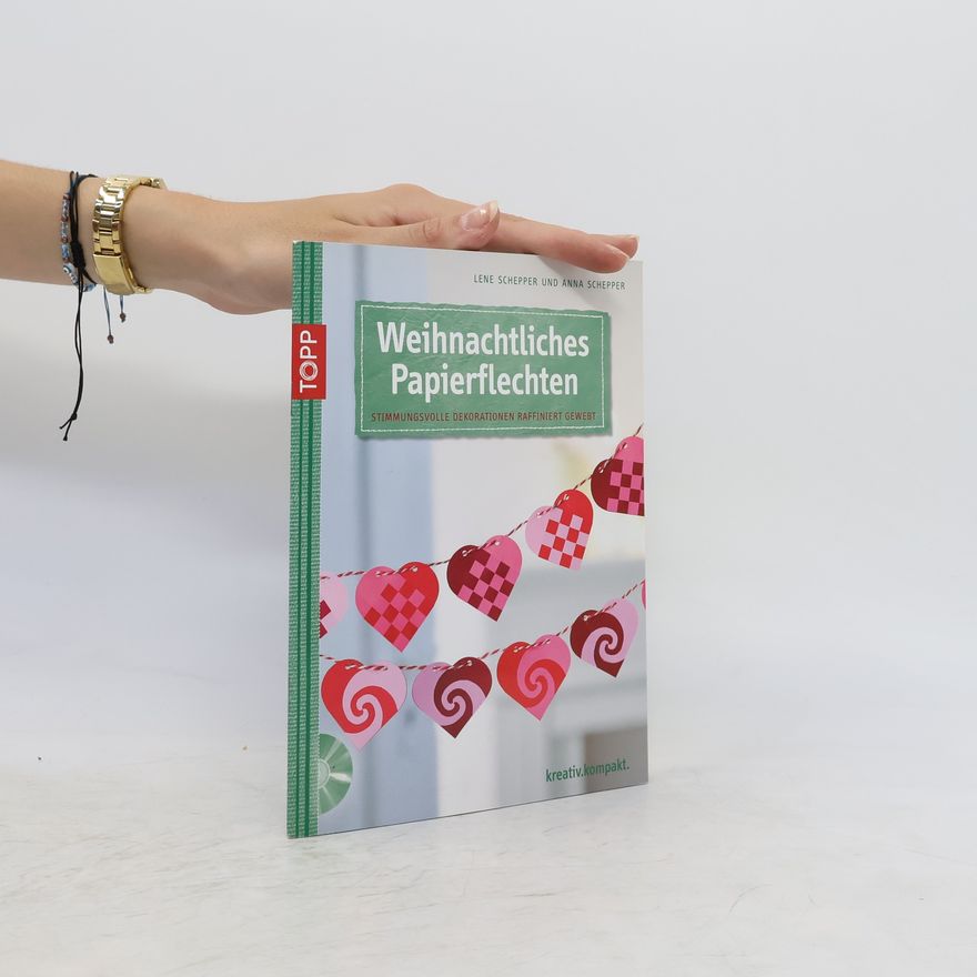 Lene Schepper Weihnachtliches Papierflechten, m. 1