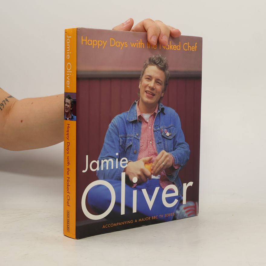 Jamie Oliver Happy Days with the Naked Chef