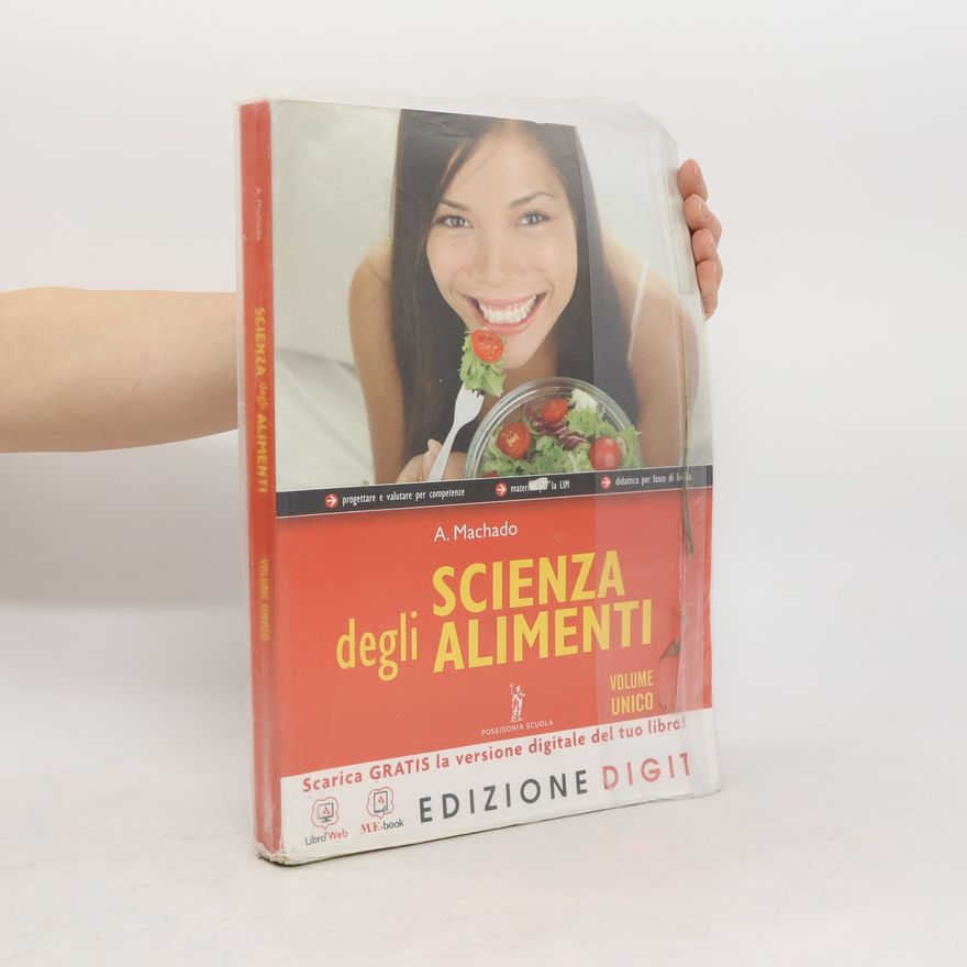 Amparo Machado Scienza degli alimenti. Volume unico