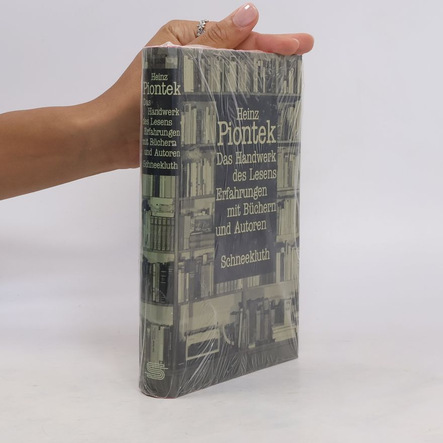 Heinz Piontek Das Handwerk des Lesens