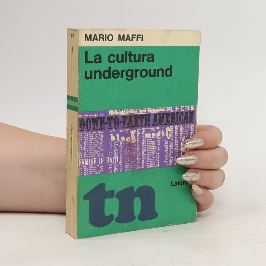 Mario Maffi La cultura underground.