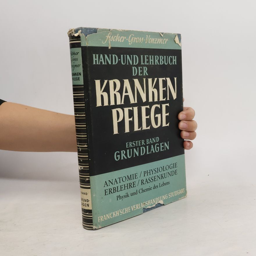 Karin Fischer-Ludolph Hand-und Lehrbuch der Krankenpflege 1. Grundlagen