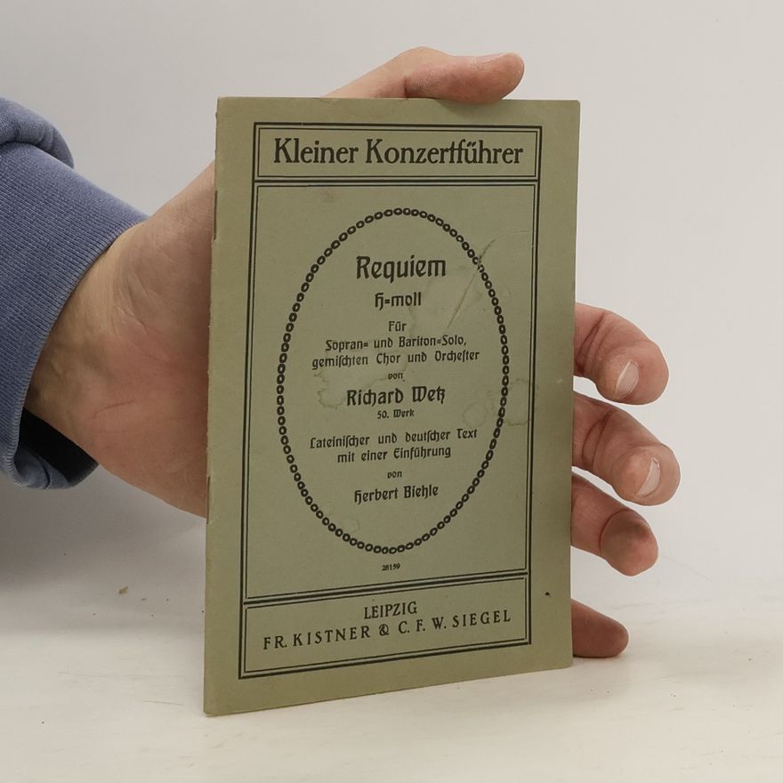 Richard Wetz Kleiner Konzertführer. Requiem