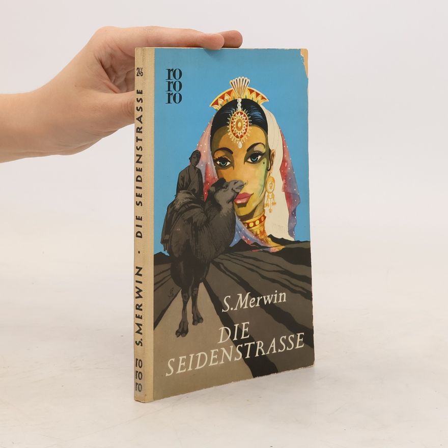 S. Merwin Die Seidenstrasse