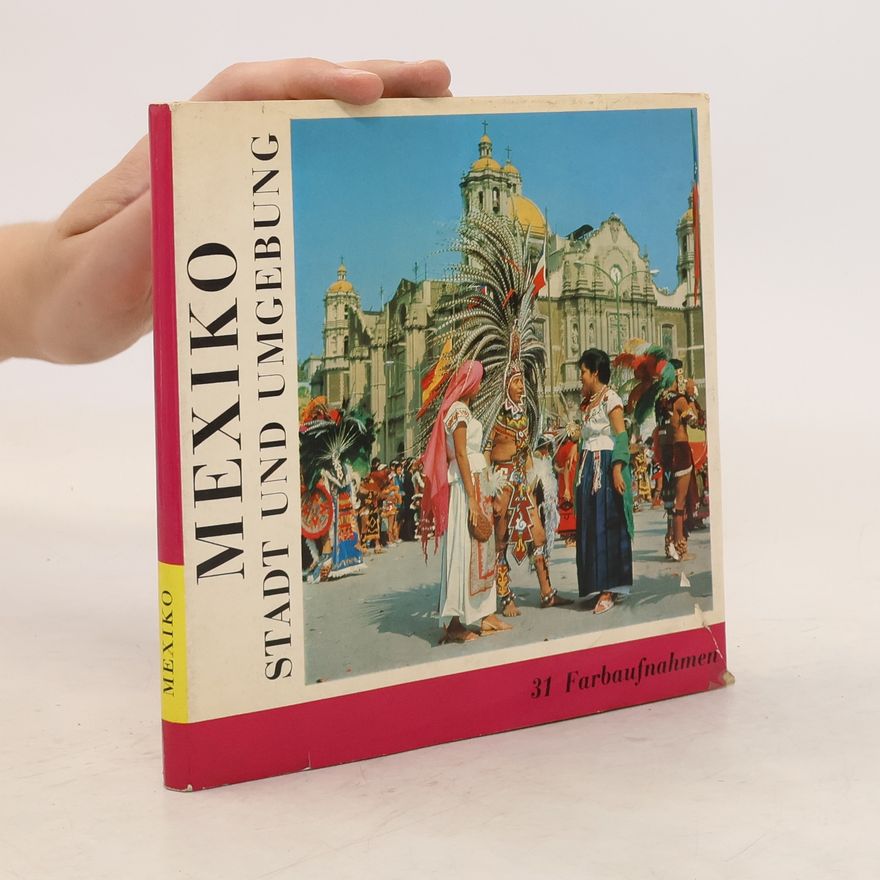 Walter Hanf Mexiko. Stadt und Umgebung