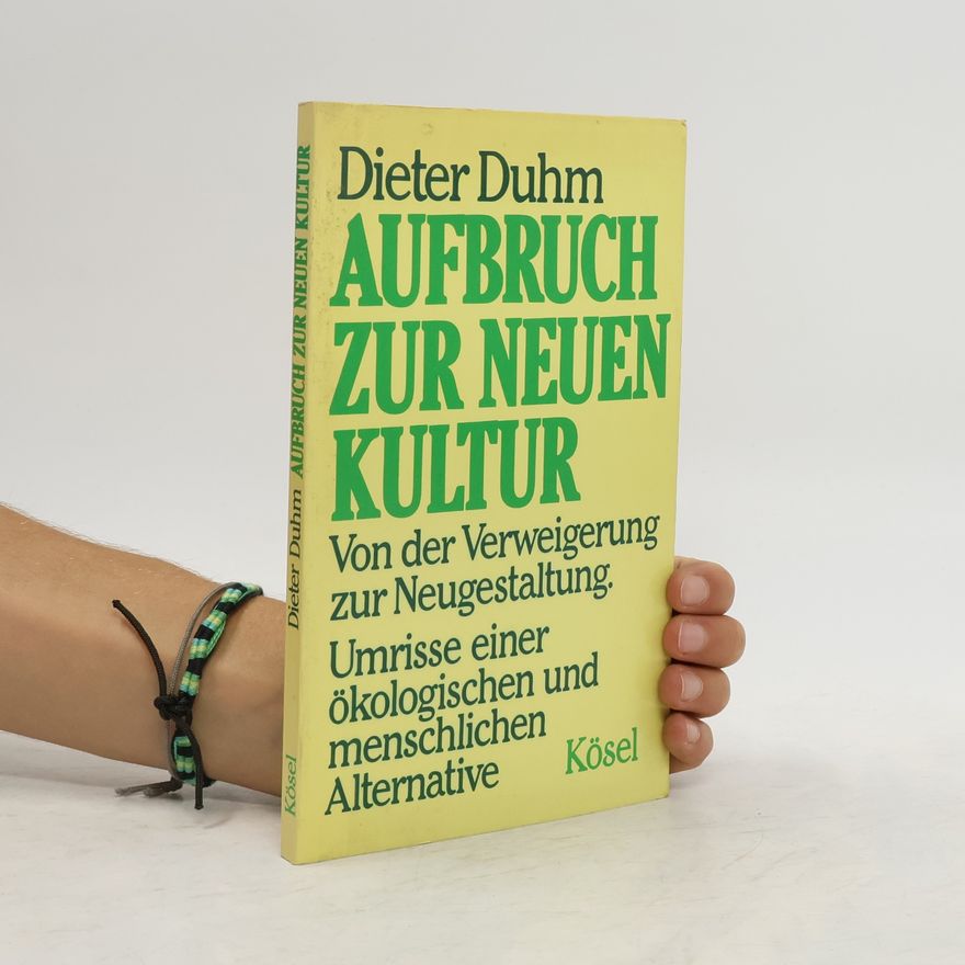 Dieter Duhm Aufbruch zur neuen Kultur