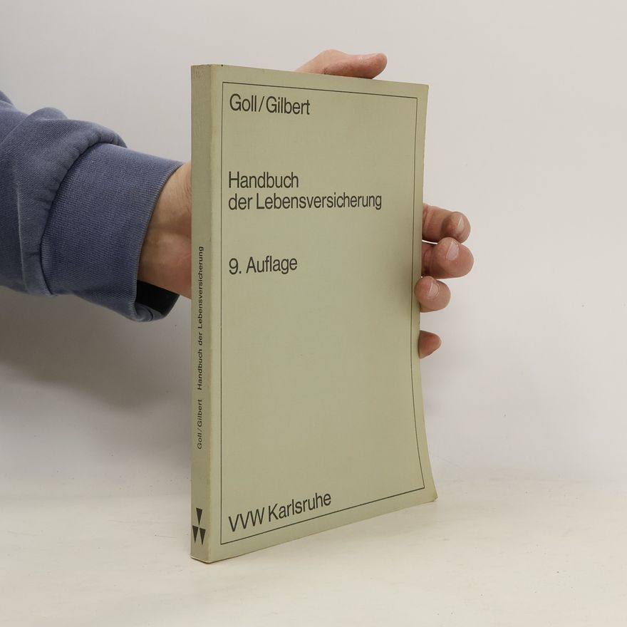 Hans P. Goll Handbuch der Lebensversicherung