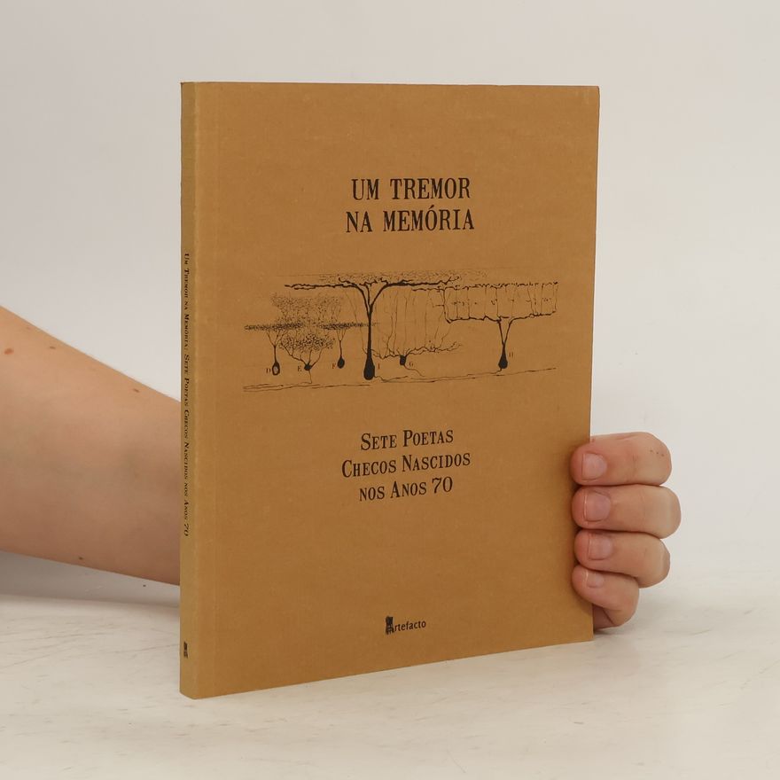 Paulino Mota Tavares Um tremor na memória. Sete poetas checos nascidos nos anos 70