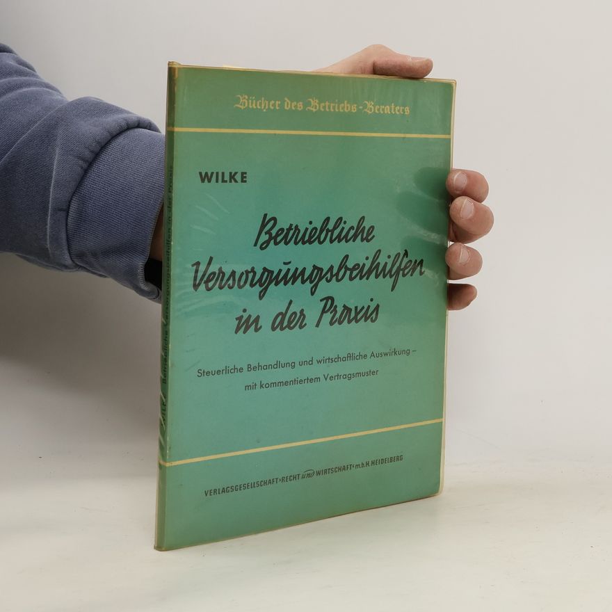 Gustav Wilke Betriebliche Versorgungsbeihilfen in der Praxis