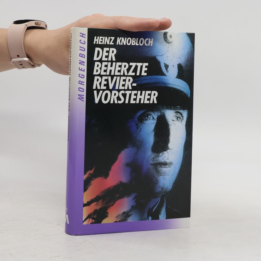 Heinz Knobloch Der beherzte Reviervorsteher