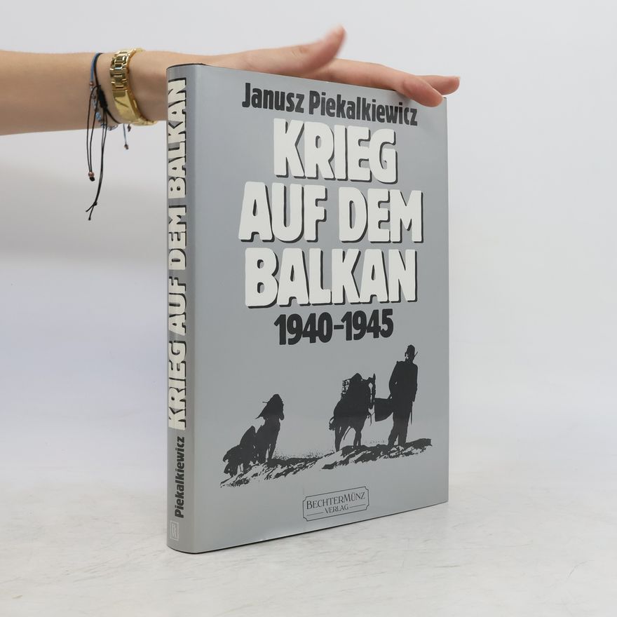 Janusz Piekałkiewicz Krieg auf dem Balkan