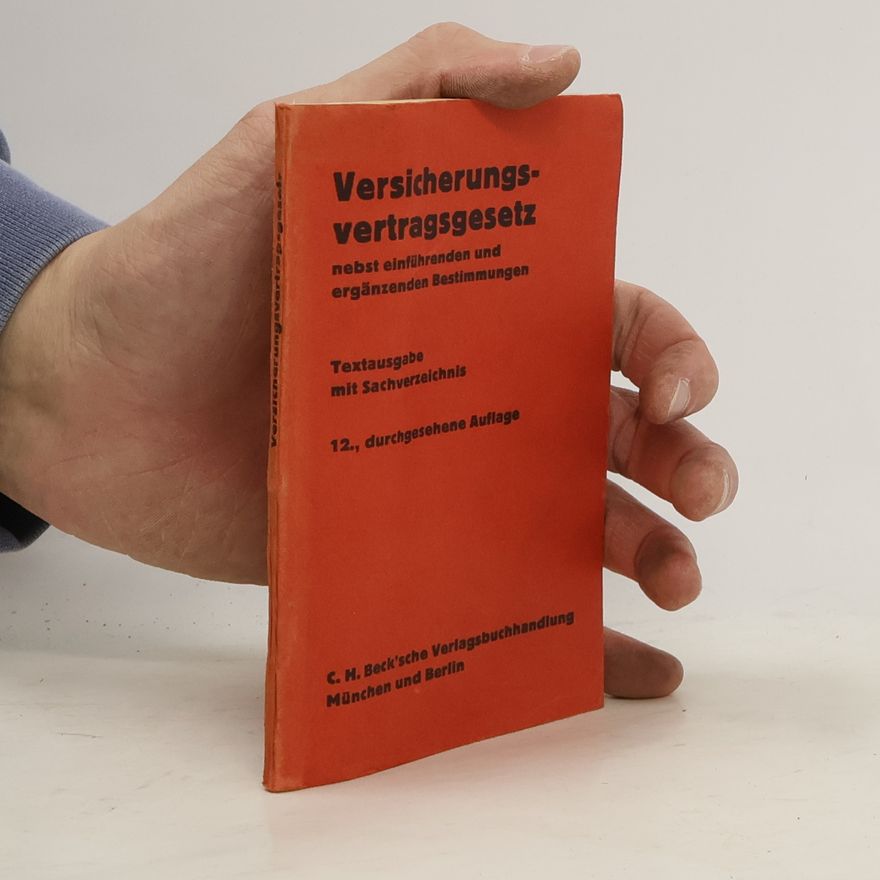 Autorenkollektiv Versicherungs-vertragsgesetz nebst einführenden und ergänzenden Bestimmungen