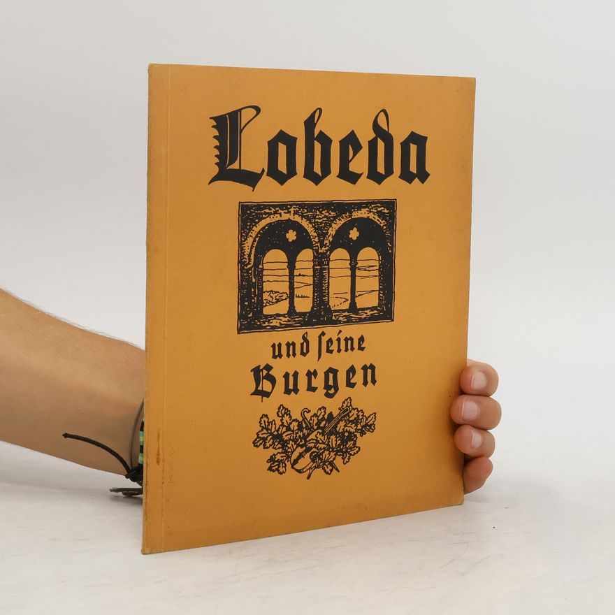 Paul Wolff Lobeda und seine Burgen