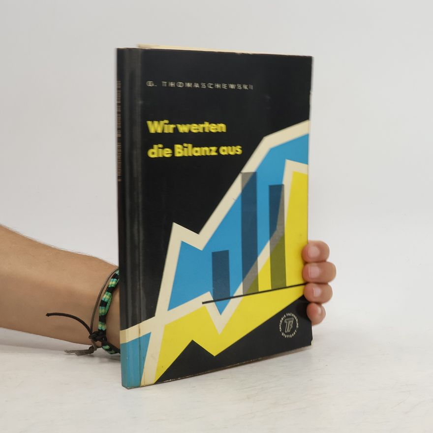 Günter Thomaschewski Wir werten die Bilanz aus