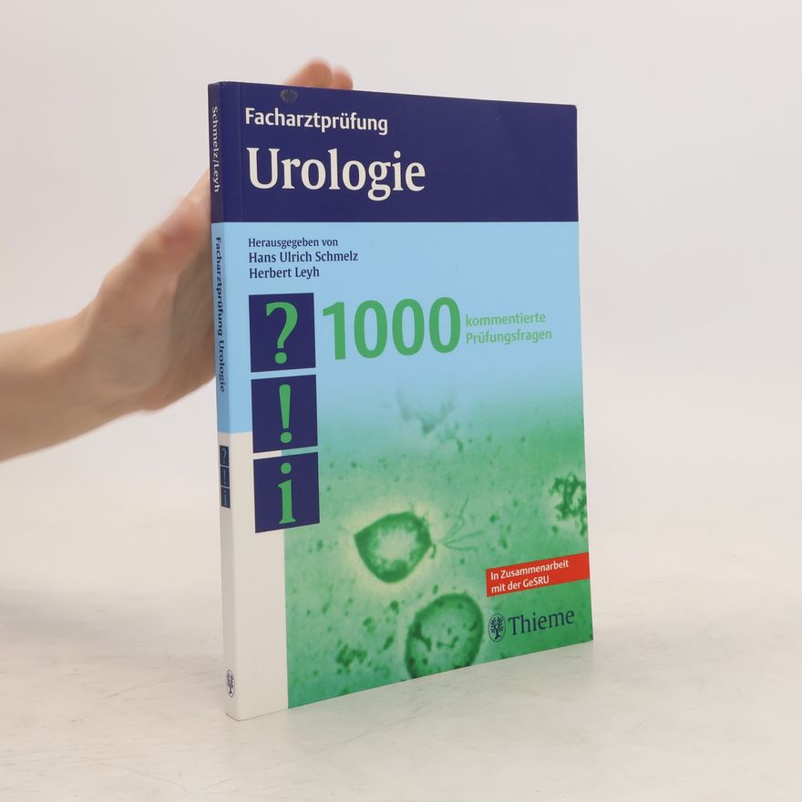 Hans Ulrich Schmelz Facharztprüfung Urologie