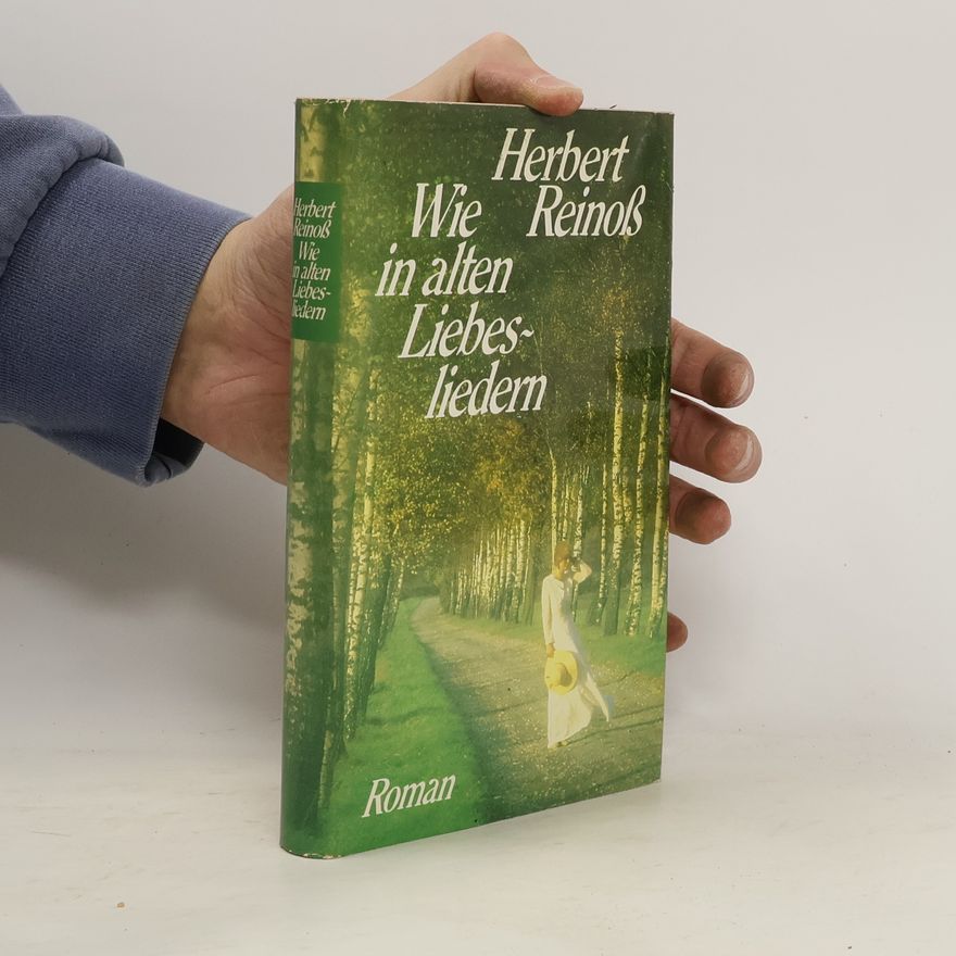 Herbert Reinoß Wie in alten Liebesliedern