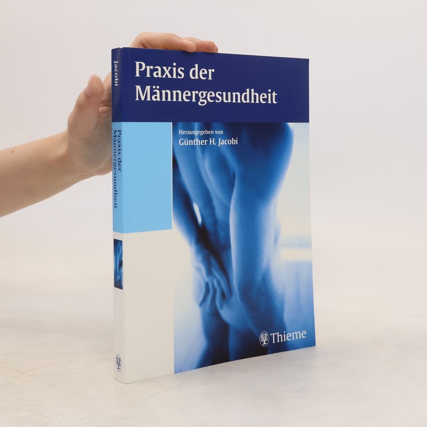 Günther H. Jacobi Praxis der Männergesundheit