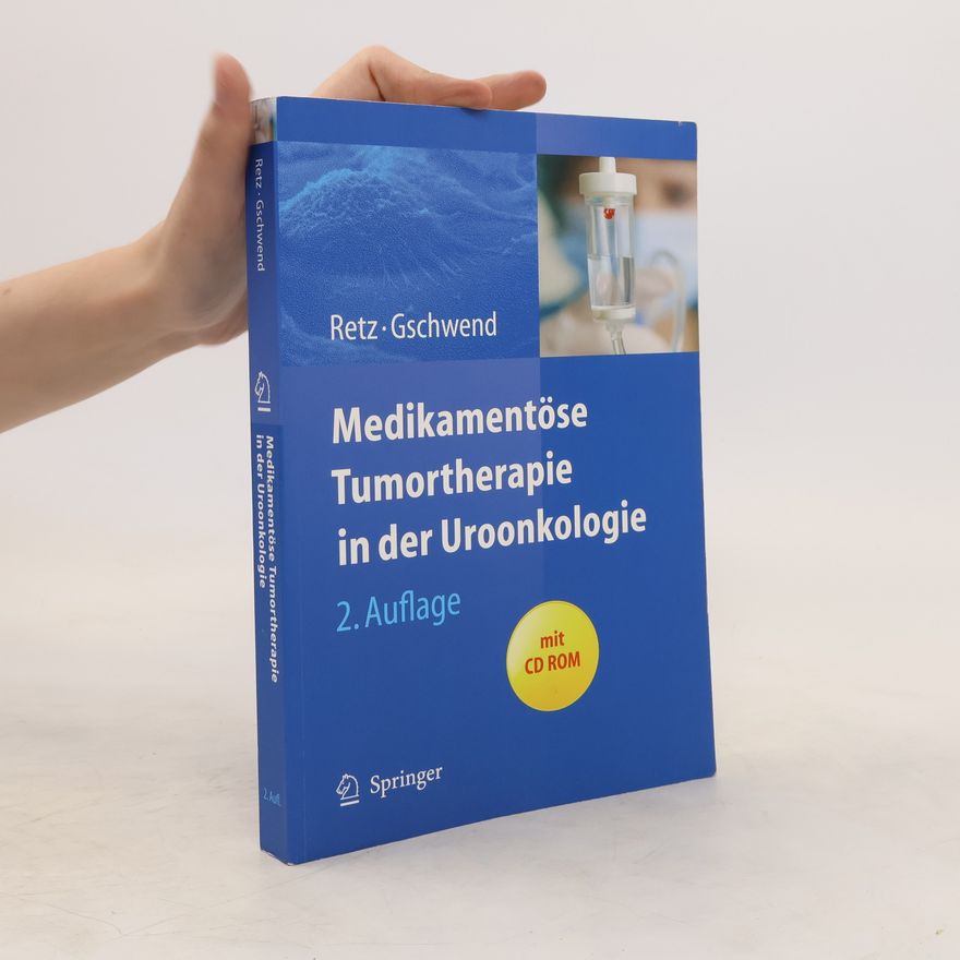 Margitta Retz Medikamentöse Tumortherapie in der Uroonkologie