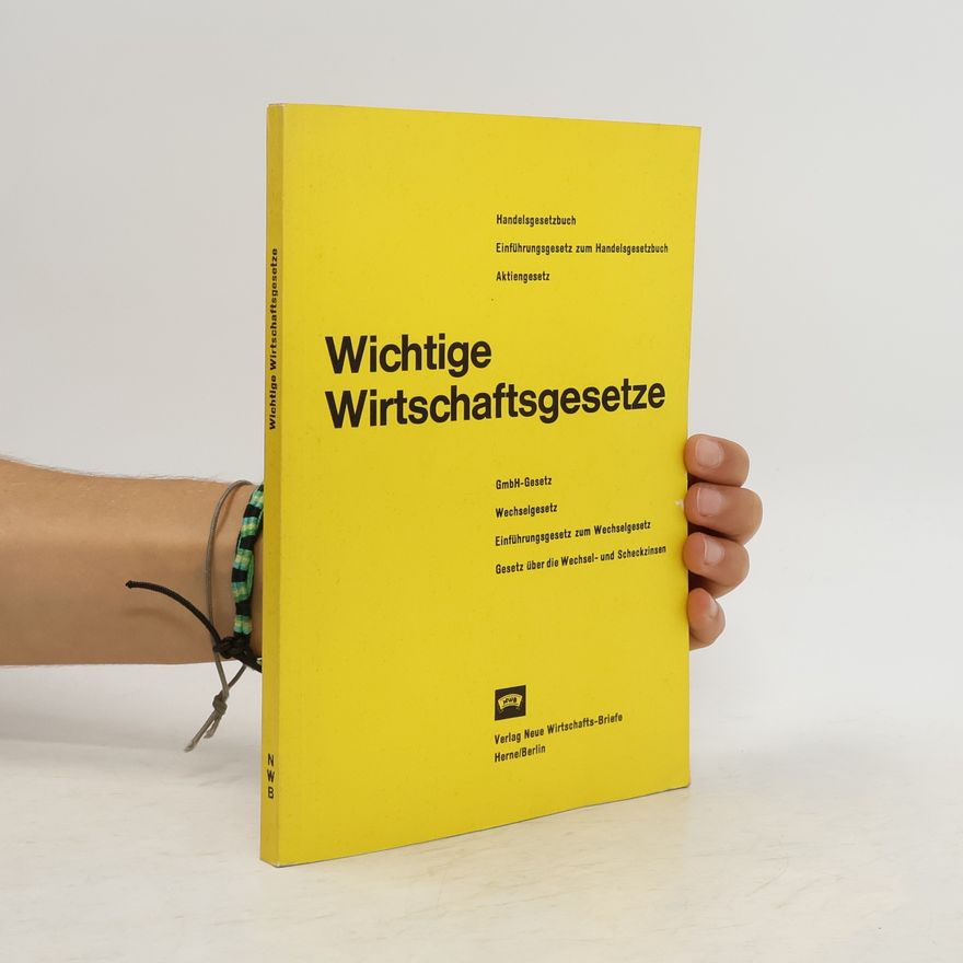 Autorenkollektiv Wichtige Wirtschaftsgesetze