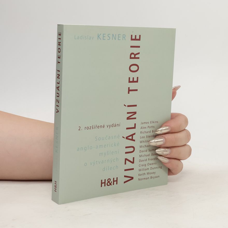 Ladislav Kesner ml. Vizuální teorie - současné anglo-americké myšlení o výtvarných dílech