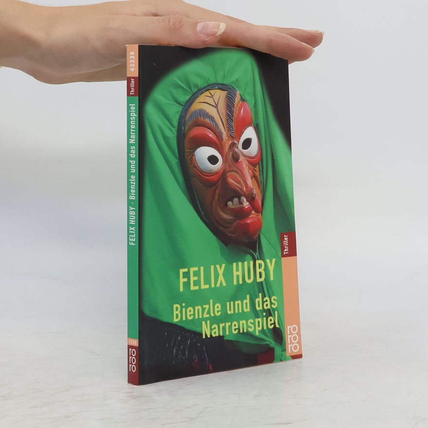 Felix Huby Bienzle und das Narrenspiel