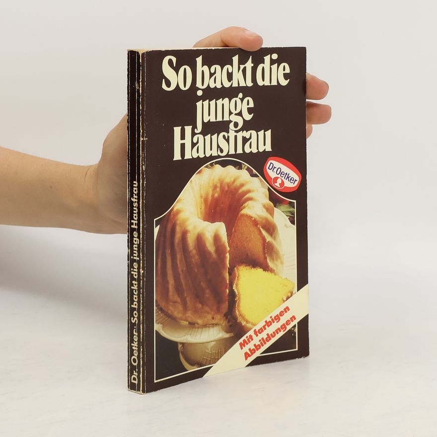 Kolektiv autorů So backt die junge Hausfrau