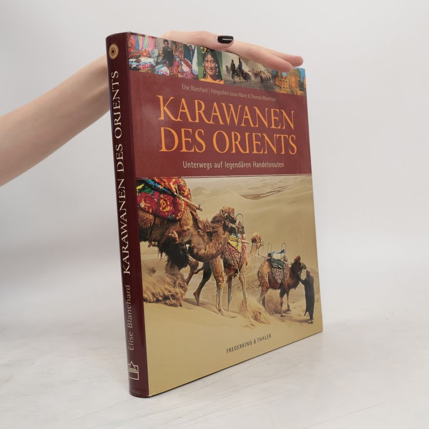 Elise Blanchard Karawanen des Orients