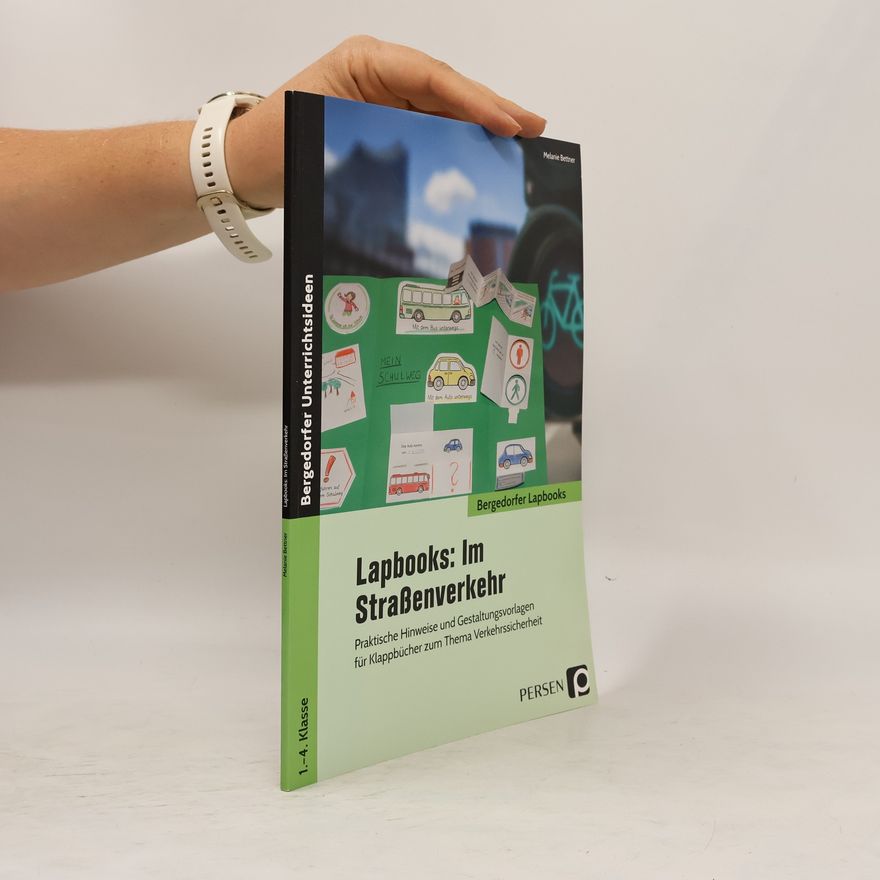 Melanie Bettner Lapbooks: Im Straßenverkehr - 1.-4. Klasse