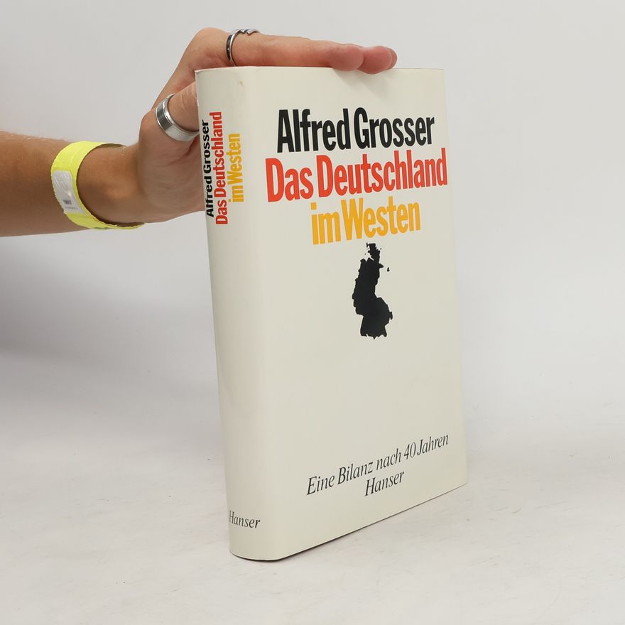 Alfred Grosser Das Deutschland im Westen