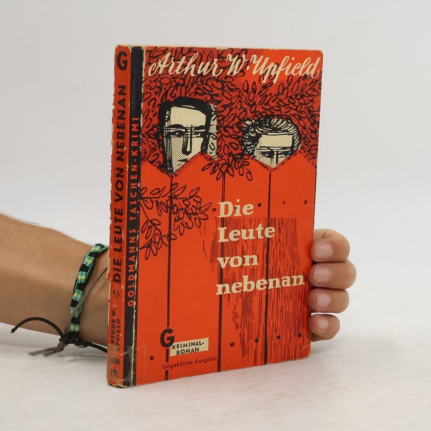 Arthur Upfield Die Leute von Nebenan