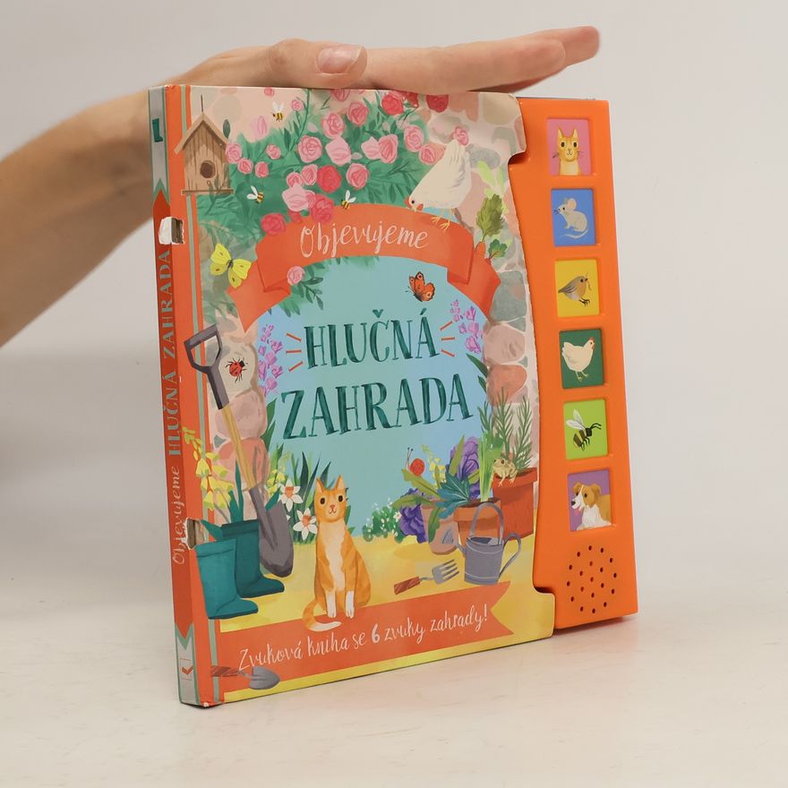 Svojtka&Co. Objevujeme Hlučná zahrada - Zvuková kniha se 6 zvuky zahrady!