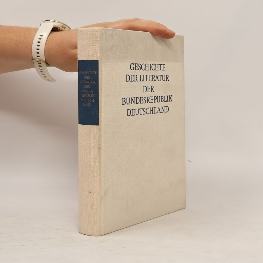 Hans Joachim Bernhardt Geschichte der Literatur der Bundesrepublik Deutschland