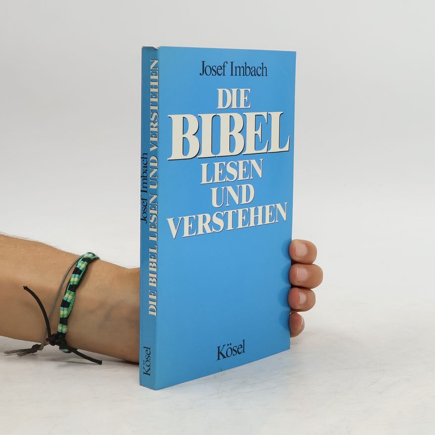Josef Imbach Die Bibel lesen und verstehen
