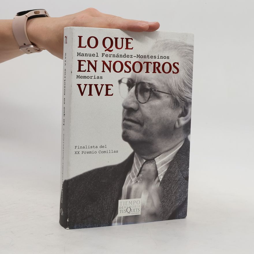 Manuel Fernández-Montesinos Lo que en nosotros vive
