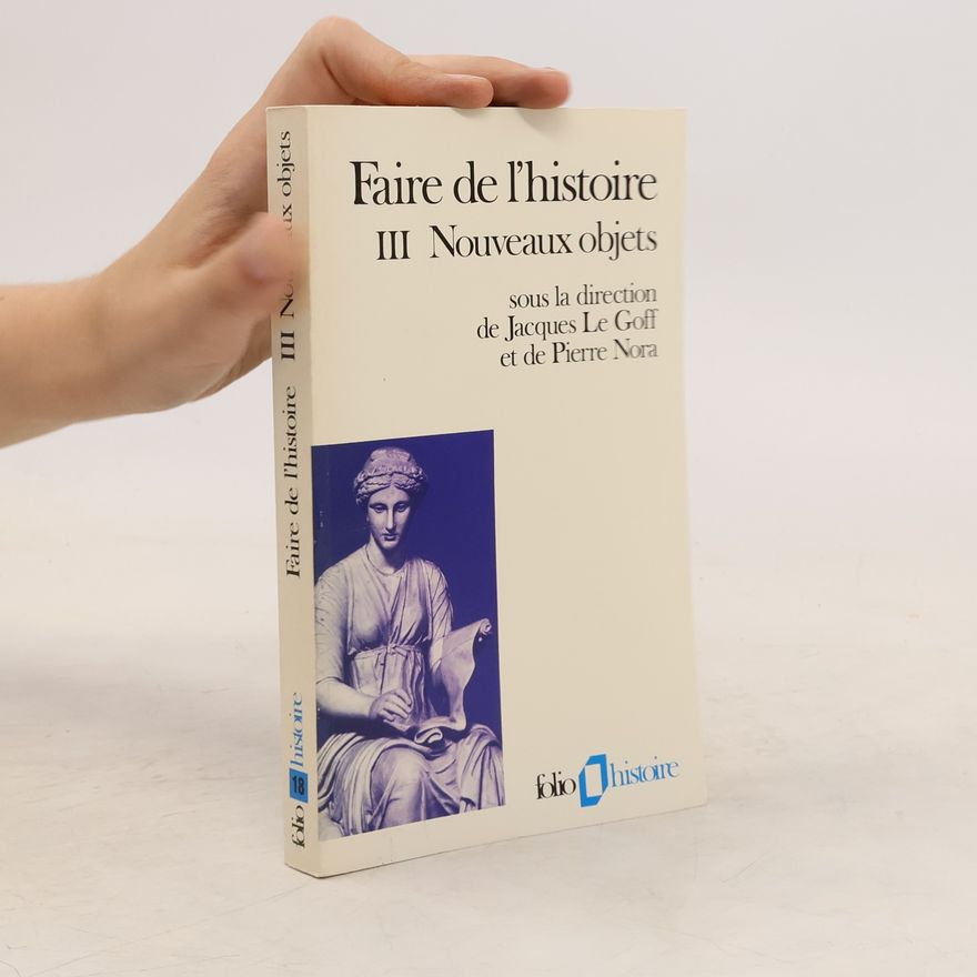 Pierre Nora Faire de l'histoire