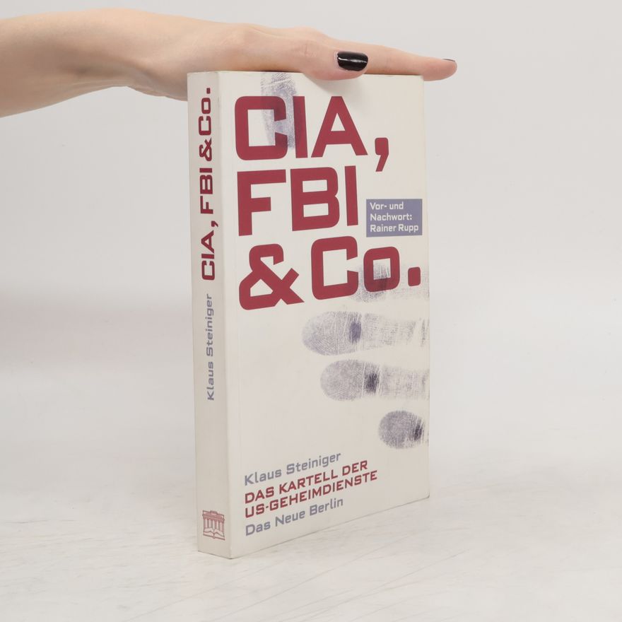 Klaus Steiniger CIA, FBI & Co.