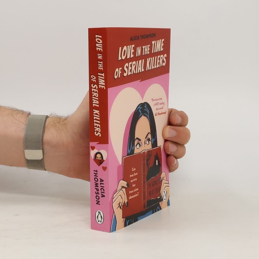 Alicia Thompson Love in the Time of Serial Killers