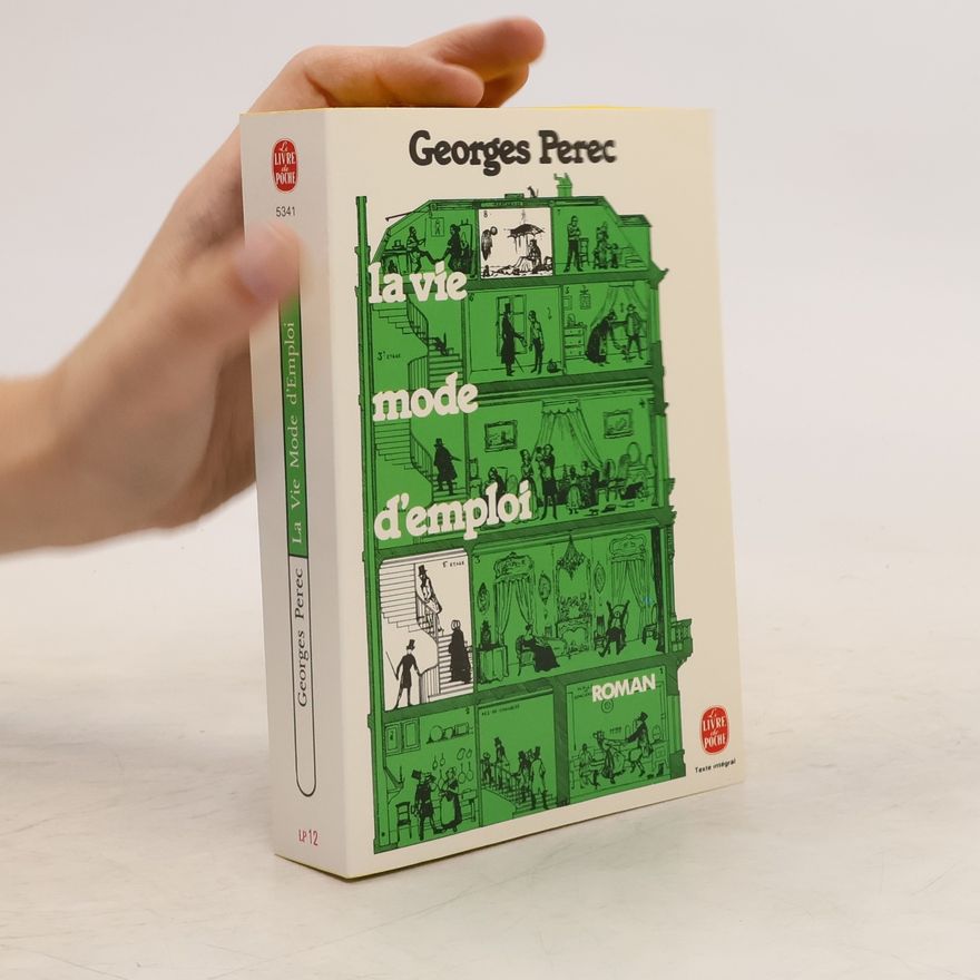 Georges Perec La vie mode d' emploi