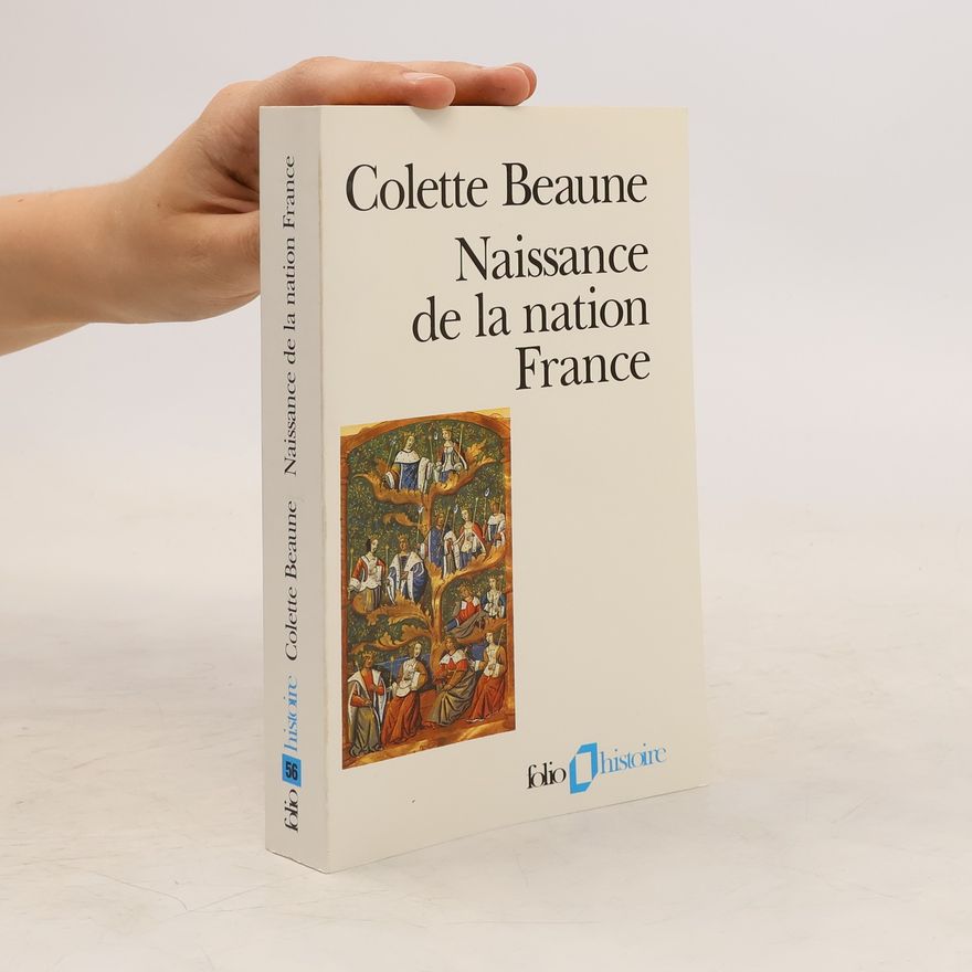 Colette Beaune Naissance de la nation France