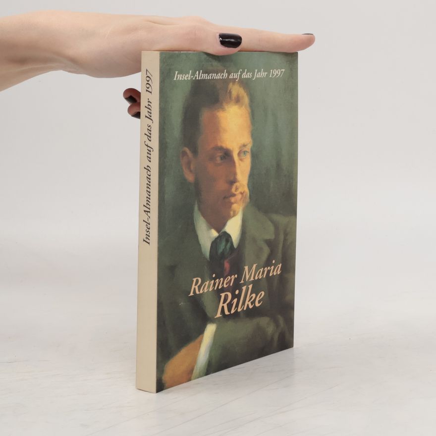 Autorenkollektiv Insel Almanach auf das Jahr 1997. Rainer Maria Rilke.