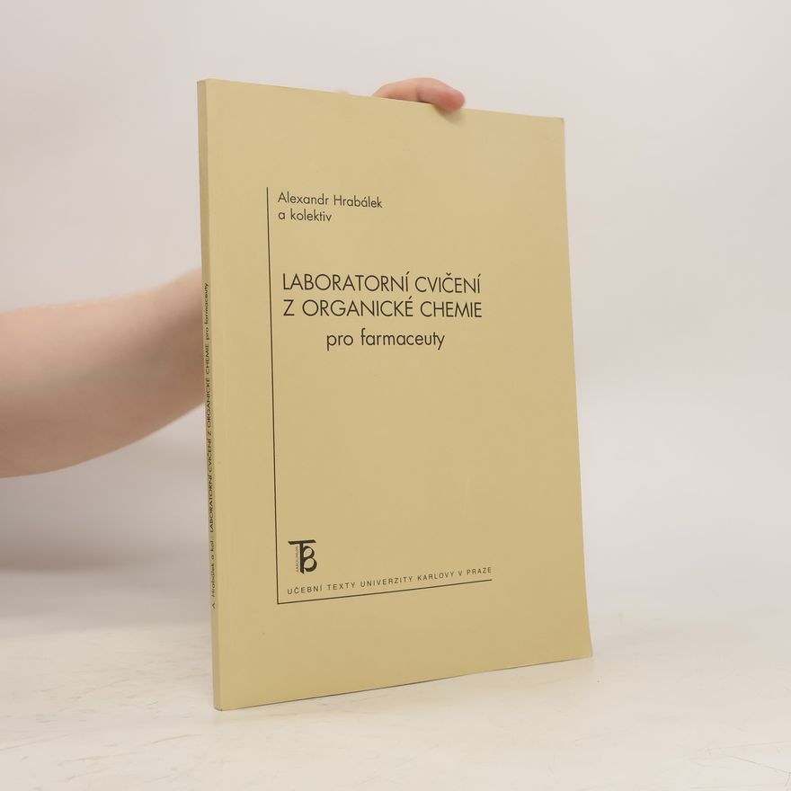 Alexandr Hrabálek Laboratorní cvičení z organické chemie pro farmaceuty. 2. vydání