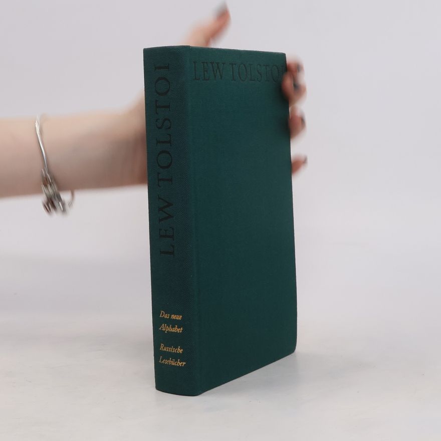 Lew Nikolajewitsch Tolstoi Das neue Alphabet & Russische Lesebücher