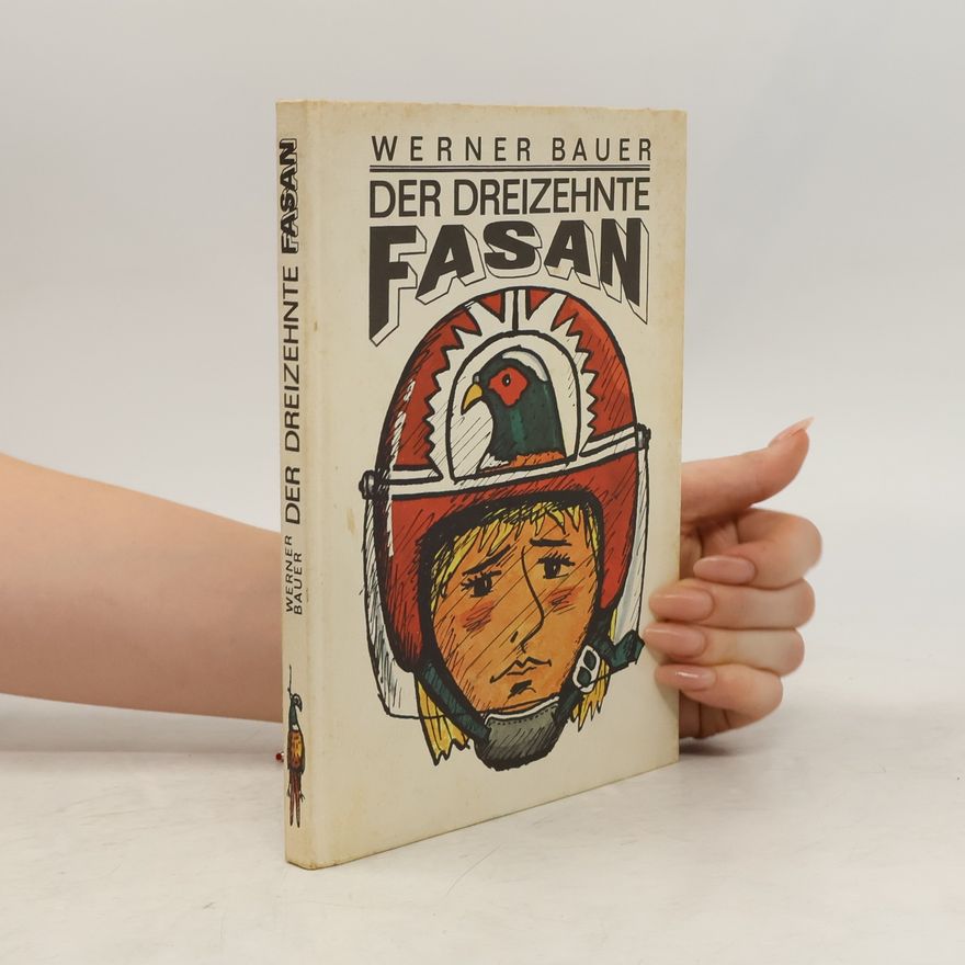 Werner Bauer Der dreizehnte Fasan