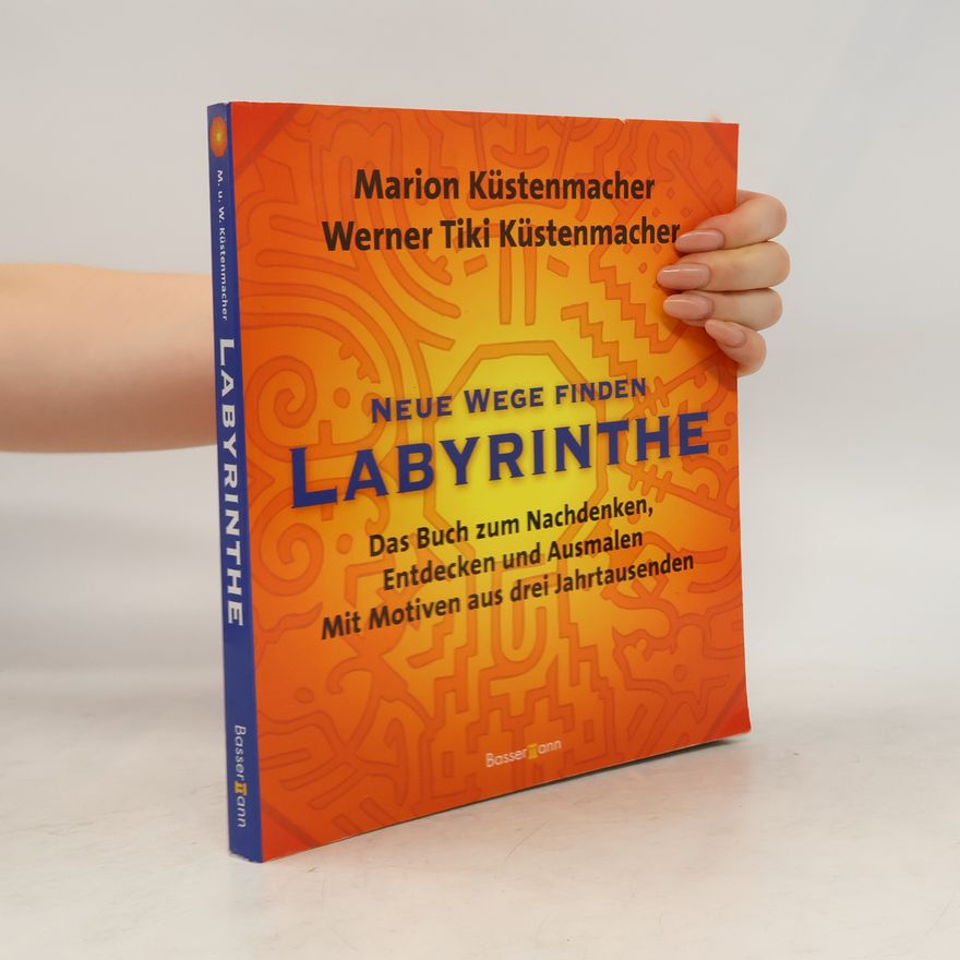 Marion Küstenmacher Labyrinthe