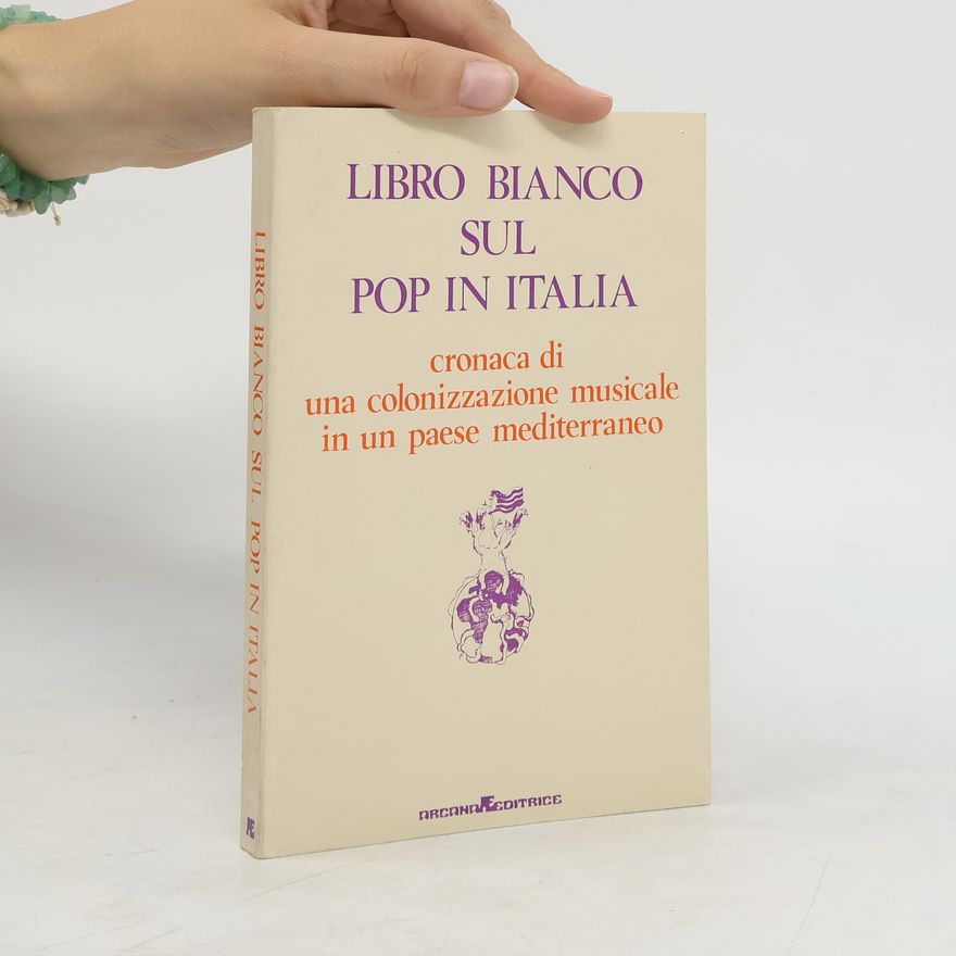 Collectif d'auteurs Libro bianco sul pop in Italia